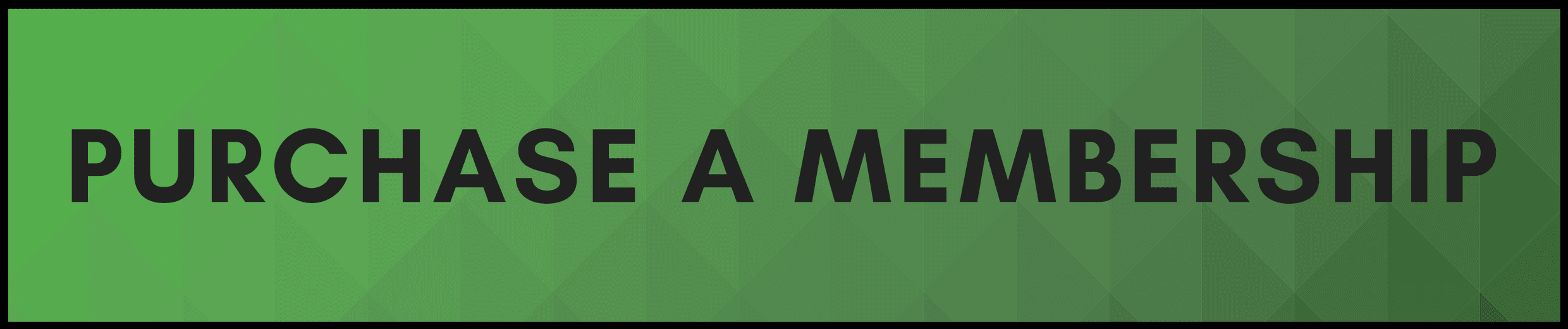 Purchase a Membership